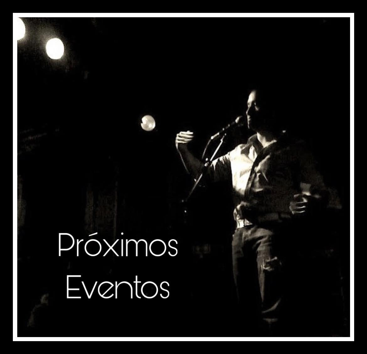 PROXIMOS EVENTOS. COMPRA TUS ENTRADAS AQUI.